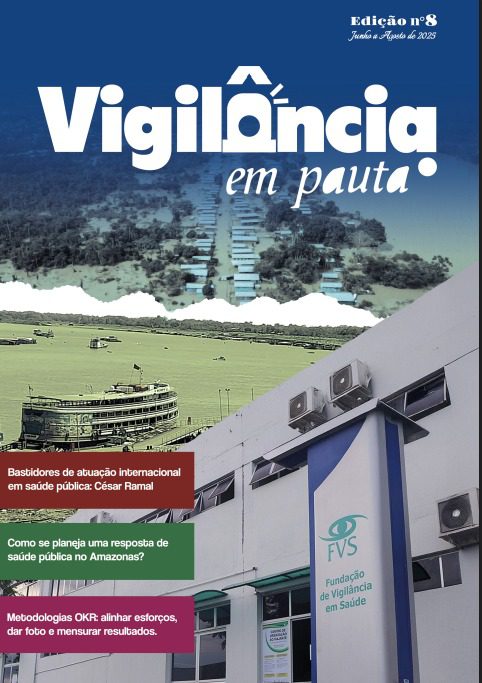 Vigilância em Pauta: FVS-RCP lança nova edição de revista digital com conteúdo inédito e design renovado