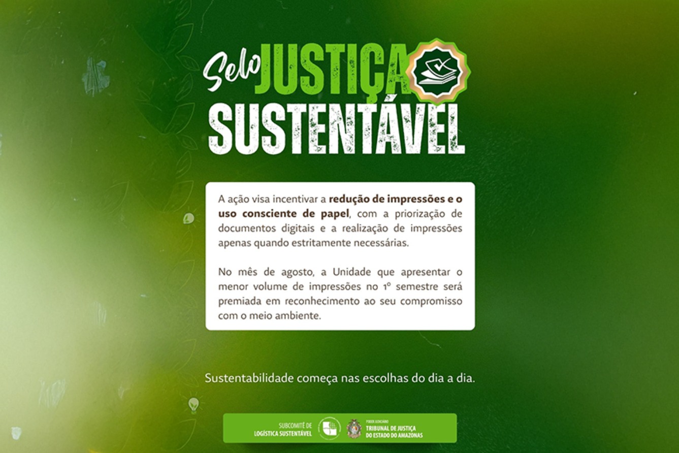 Sustentabilidade – TJAM divulga campanha interna para reduzir uso de papel para impressões