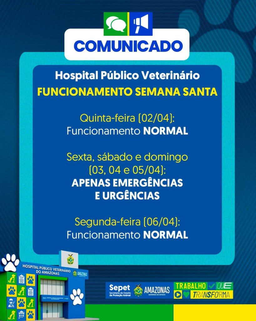 Hospital Público Veterinário do Amazonas terá funcionamento especial durante a Semana Santa Hospital Público Veterinário do Amazonas terá funcionamento especial durante a Semana Santa